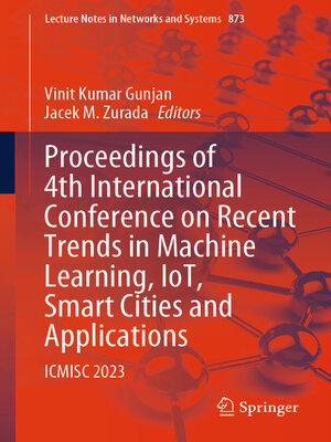 cover image of Proceedings of 4th International Conference on Recent Trends in Machine Learning, IoT, Smart Cities and Applications